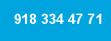 918 334 47 71
